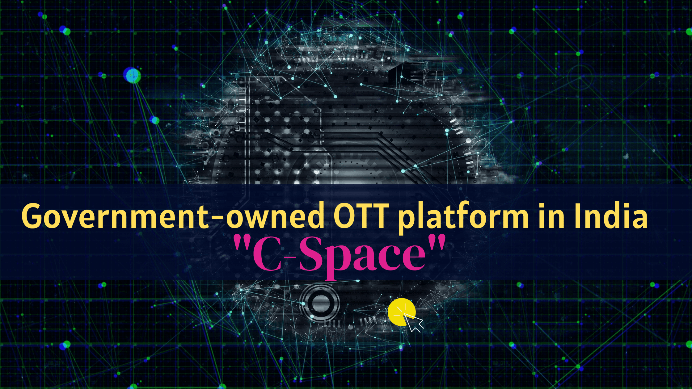 C-Space, Kerala's first government-owned OTT platform in India